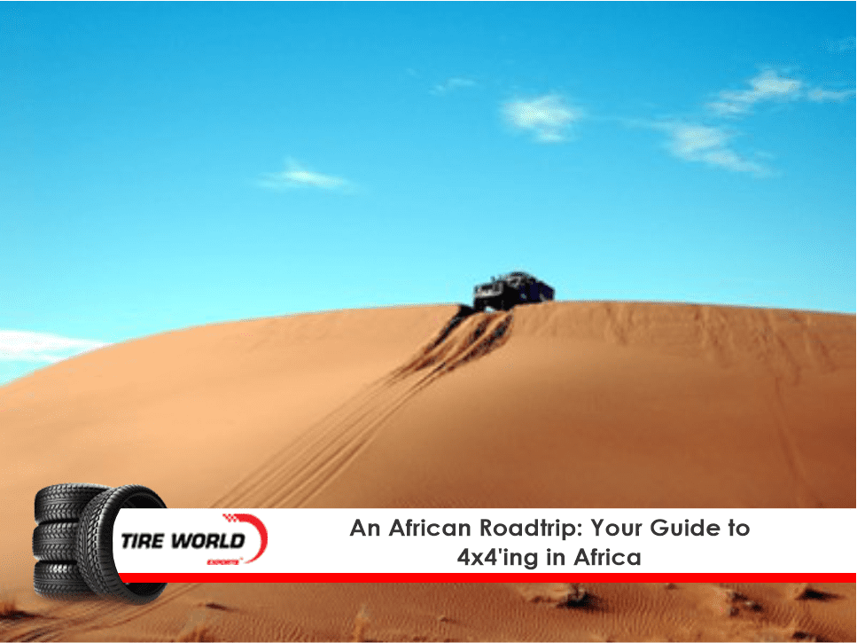 Tire World share a guide to 4x4 roadtrip